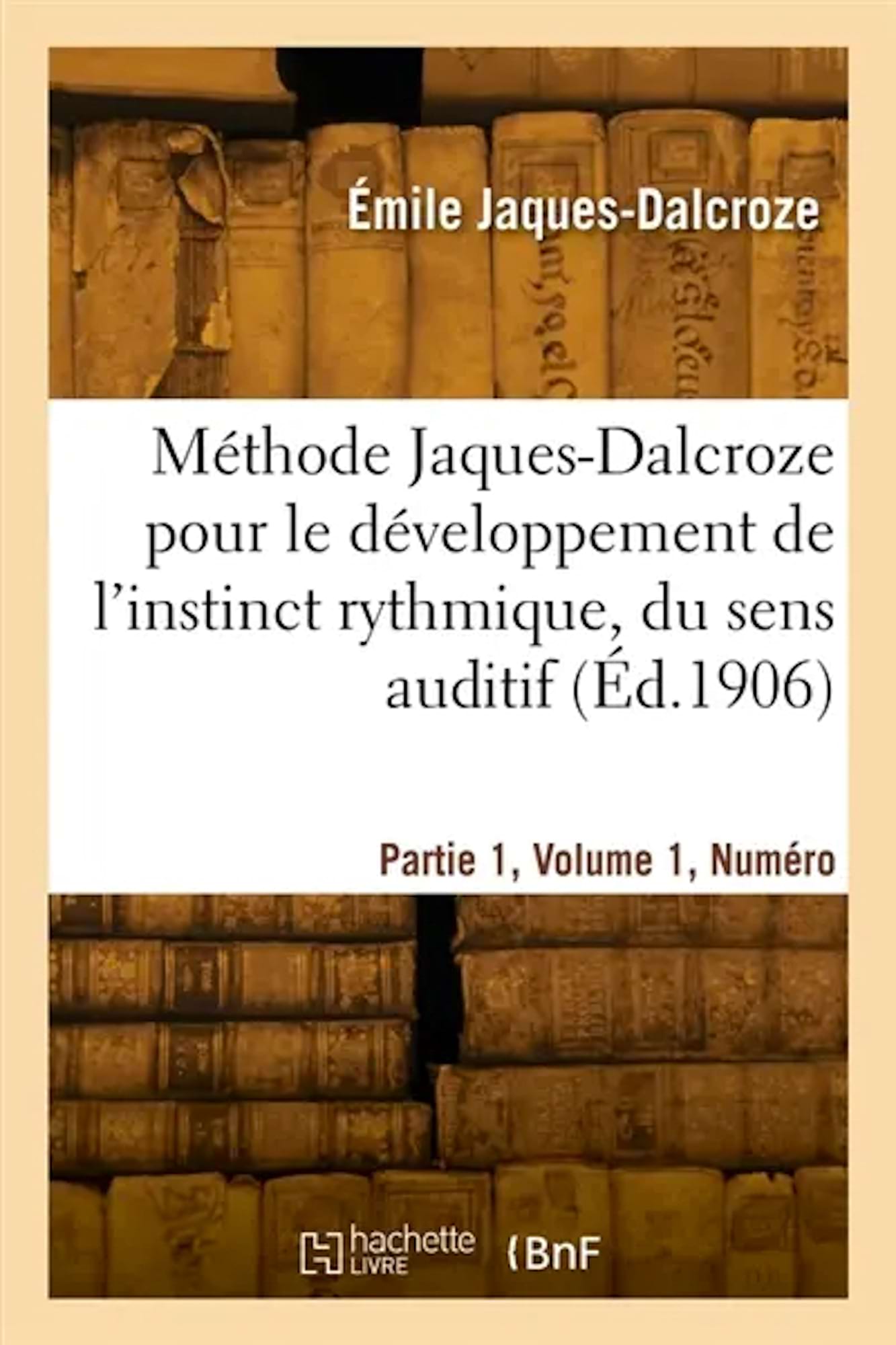 Méthode Jaques-Dalcroze pour le développement de l'instinct rythmique, du sens