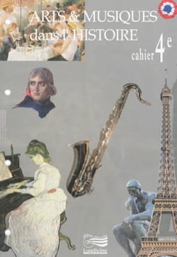 Arts et musiques dans l'Histoire - Cahier 4e - Michel ASSELINEAU