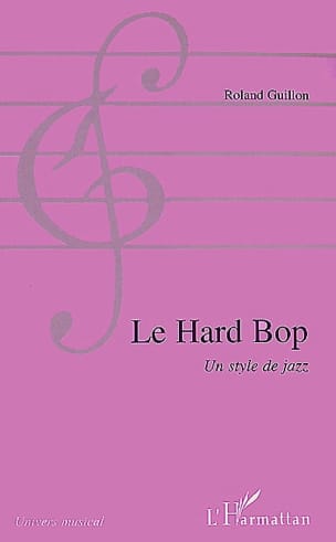 Le hard bop : un style de jazz Roland GUILLON Livre Les Oeuvres