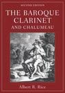 The Baroque Clarinet and Chalumeau - R. Rice Albert - Livre