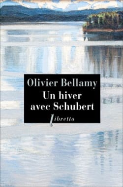 Un hiver avec Schubert Olivier BELLAMY Livre Les Hommes