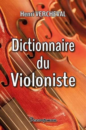Dictionnaire du violoniste Henri VERCHEVAL Livre