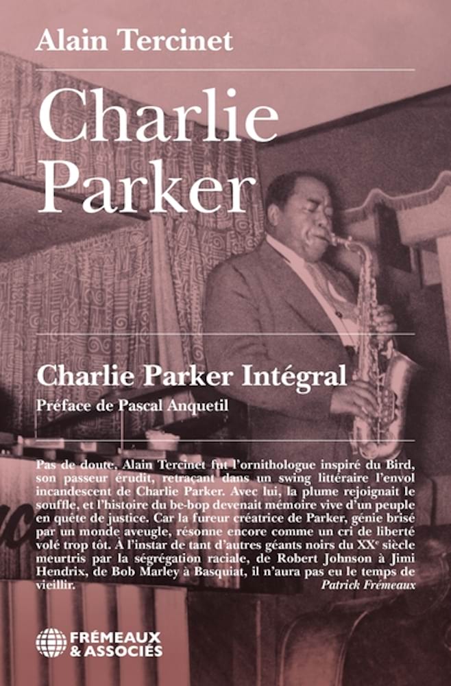 Charlie Parker : intégral Tercinet Alain Livre Les Oeuvres