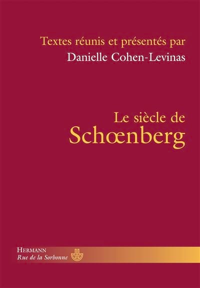 Le siècle de Schoenberg COHEN-LEVINAS Danielle Livre Les Hommes