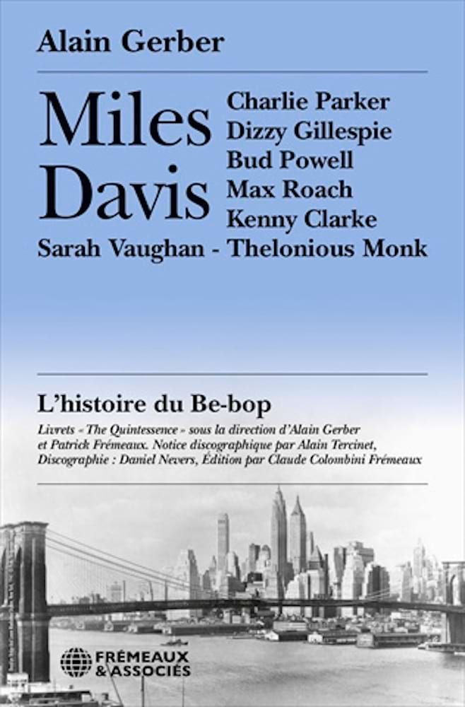 Miles Davis : l'histoire du be-bop Gerber Alain Livre Les Oeuvres