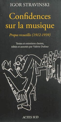 Confidences sur la musique : propos recueillis (1912-1940)