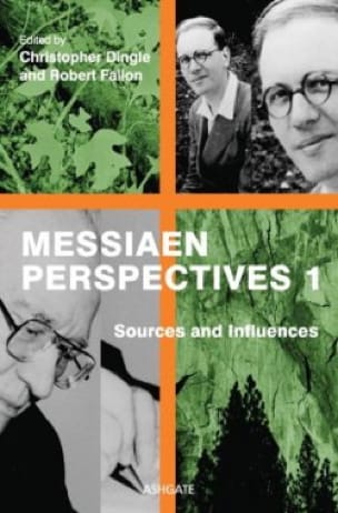 Messiaen Perspectives 1: Sources and Influences - Christopher DINGLE