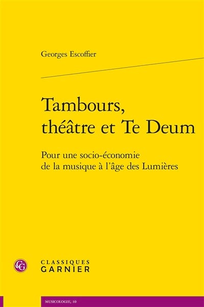 Tambours, théâtre et Te Deum Georges ESCOFFIER Livre Les Epoques