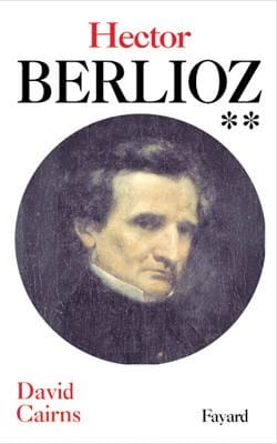 Hector Berlioz, tome 2 David CAIRNS Livre Les Hommes