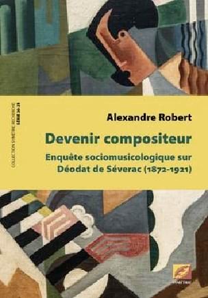 Devenir compositeur Alexandre ROBERT Livre Les Hommes