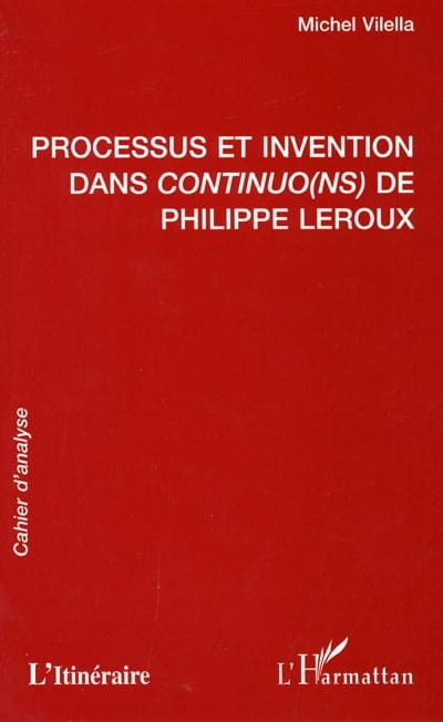 Processus et invention dans Continuo(ns) de Philippe Leroux : cahier d'analyse