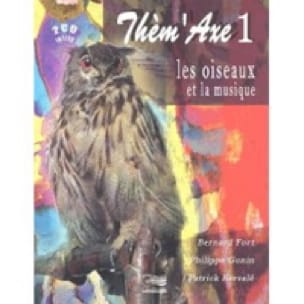 Les oiseaux et la musique - FORT Bernard / GONIN Philippe - Livre