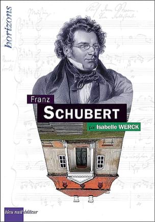 Franz Schubert Isabelle WERCK Livre Les Hommes