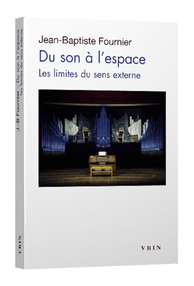 Du son à l’espace Les limites du sens externe - Fournier Jean-Baptiste