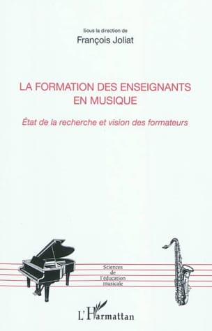 La formation des enseignants en musique - François JOLIAT - Livre