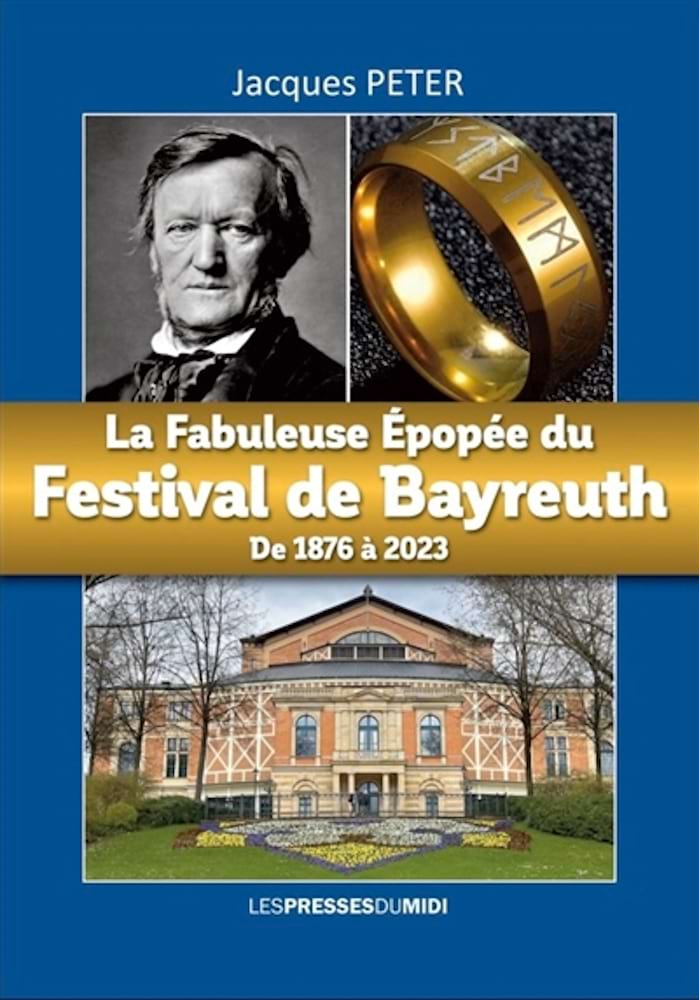 La fabuleuse épopée du Festival de Bayreuth : de 1876 à 2023