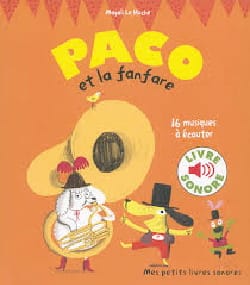 Paco et la fanfare LE HUCHE Magali Livre Découverte des instruments