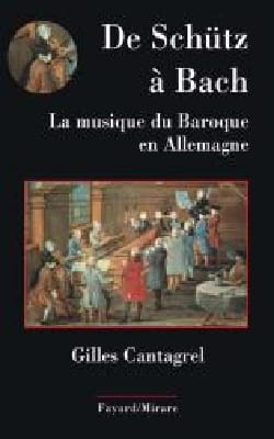 De Schütz à Bach Gilles CANTAGREL Livre Les Epoques