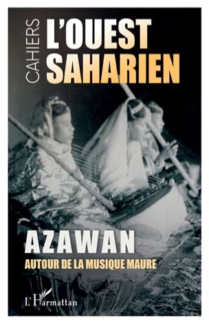 Allard, M. Fall Ould-Bah, Ahmed Maouloud Ould Eida, C.Taine-Cheikh M. - Azawan : autour de la musique maure - Livre - di-arezzo.fr