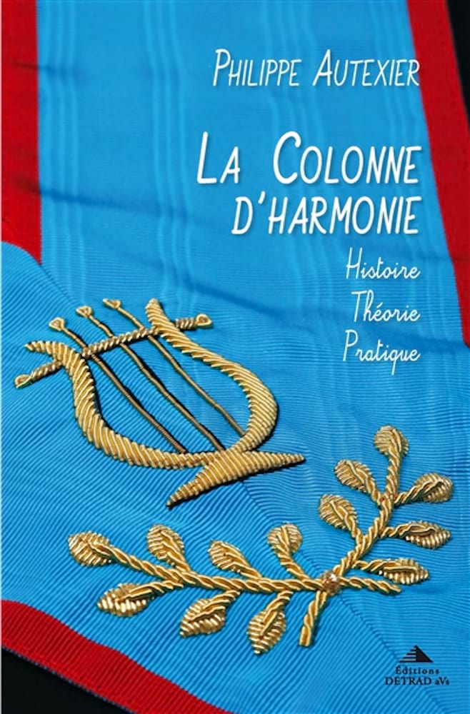 La colonne d'harmonie : histoire, théorie, pratique