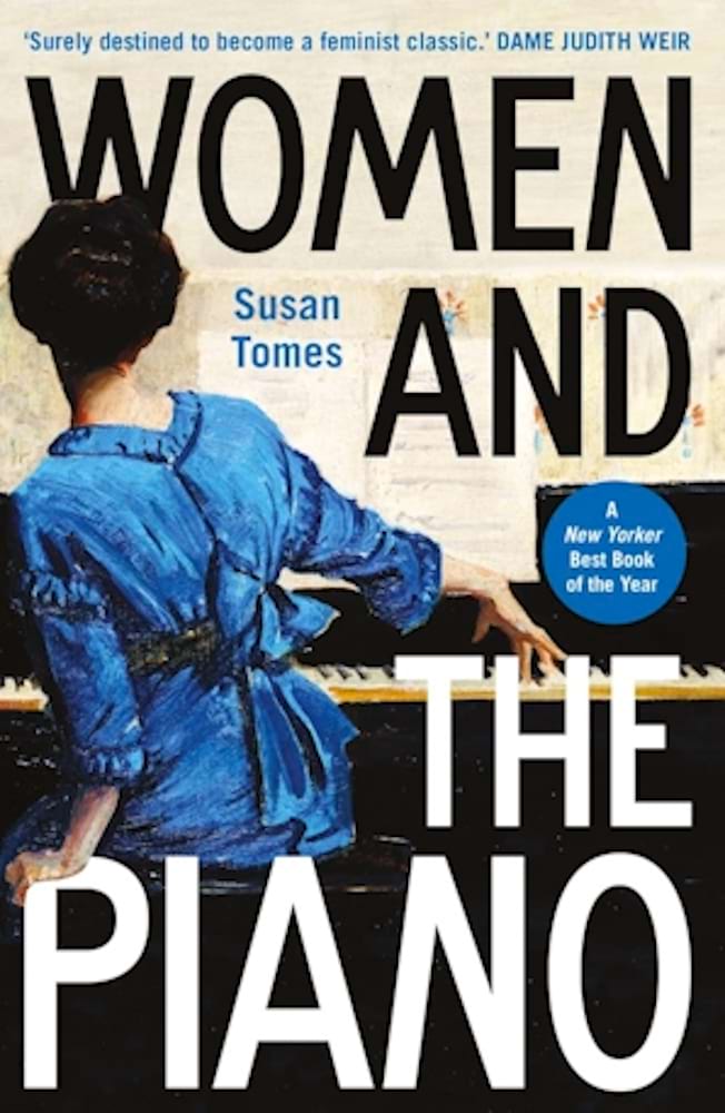 Women and the Piano A History in 50 Lives - Tomes Susan - Livre