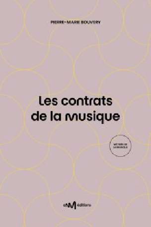 Les contrats de la musique : le juridique au service de la musique