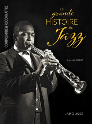 La grande histoire du jazz Franck BERGEROT Livre