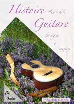 Histoire illustrée de la guitare des origines à nos jours