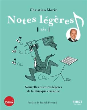 Notes légères Bis Vol. 2 : Nouvelles histoires de la musique classique 