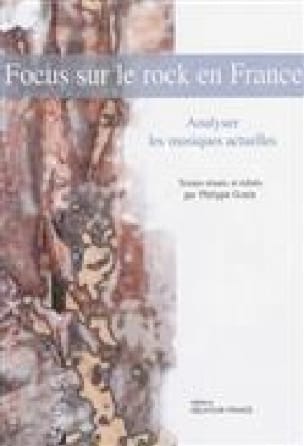 Focus sur le rock en France GONIN Philippe (dir.) Livre Les Oeuvres