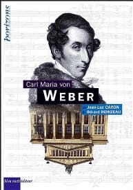 Carl Maria Von Weber CARON Jean-Luc / DENIZEAU Gérard Livre Les Hommes