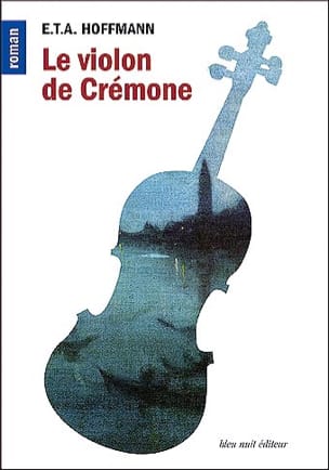 Le violon de Crémone HOFFMANN E.T.A. Livre