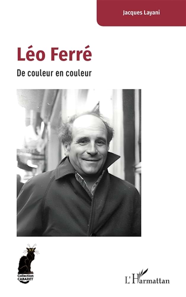 Léo Ferré : de couleur en couleur Layani Jacques Livre Les Oeuvres