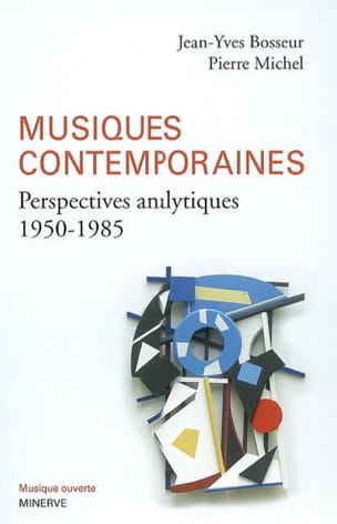 Musiques contemporaines : perspectives analytiques (1950-1985) 