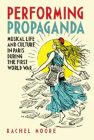 Performing propaganda Rachel MOORE Livre Les Epoques