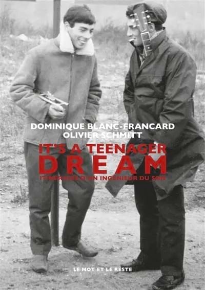 It's a teenager dream : itinéraire d'un ingénieur du son