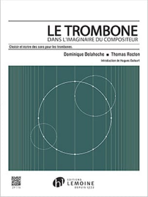 Le Trombone dans l'imaginaire du compositeur - Dominique DELAHOCHE