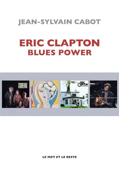 Eric Clapton : blues power CABOT Jean-Sylvain Livre Les Oeuvres