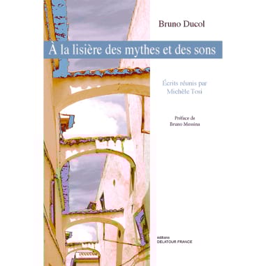 A la lisière des mythes et des sons Bruno DUCOL Livre Les Hommes
