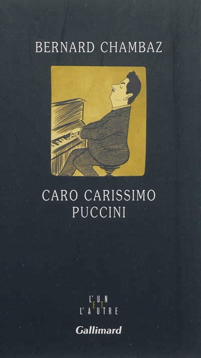 Caro carissimo Puccini Bernard CHAMBAZ Livre Les Hommes