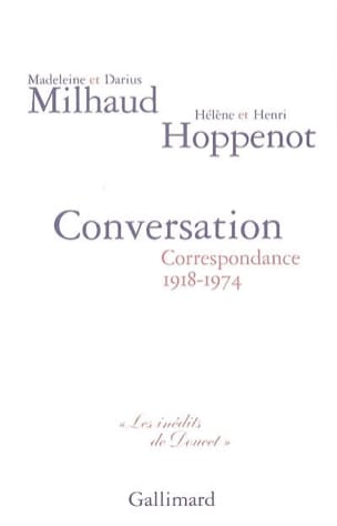 Conversation : correspondance avec Hélène et Henri Hoppenot (1918-1974)