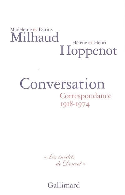 Conversation : correspondance avec Hélène et Henri Hoppenot (1918-1974)