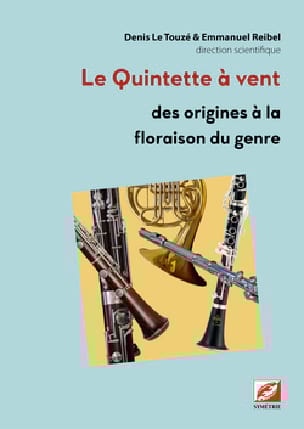 Le quintette à vent - LE TOUZÉ Denis / REIBEL Emmanuel - Livre