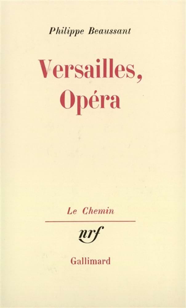 Versailles, Opéra Beaussant Philippe Livre Les Epoques