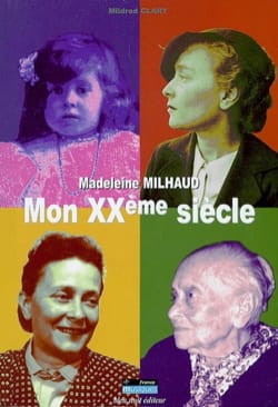 Mon XXème siècle MILHAUD Madeleine / CLARY Mildred Livre Les Epoques