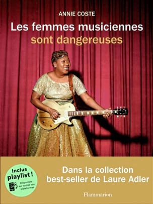 Les femmes musiciennes sont dangereuses Annie COSTE Livre Les Hommes