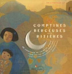 Comptines et berceuses des rizières : 29 comptines de Chine et d'Asie