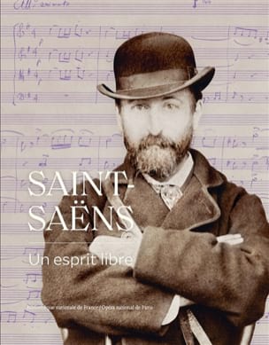 Saint-Saëns, un esprit libre Livre Les Hommes