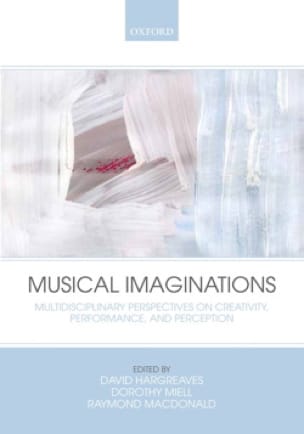 Musical Imaginations: Multidisciplinary perspectives on creativity