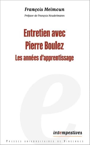 Entretien avec Pierre Boulez : les années d'apprentissage